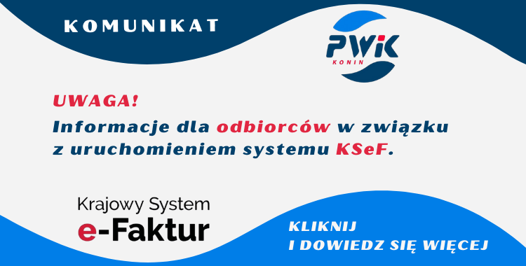 plakat informacyjny na temat wdrożenia systemu KSeF w PWiK Konin